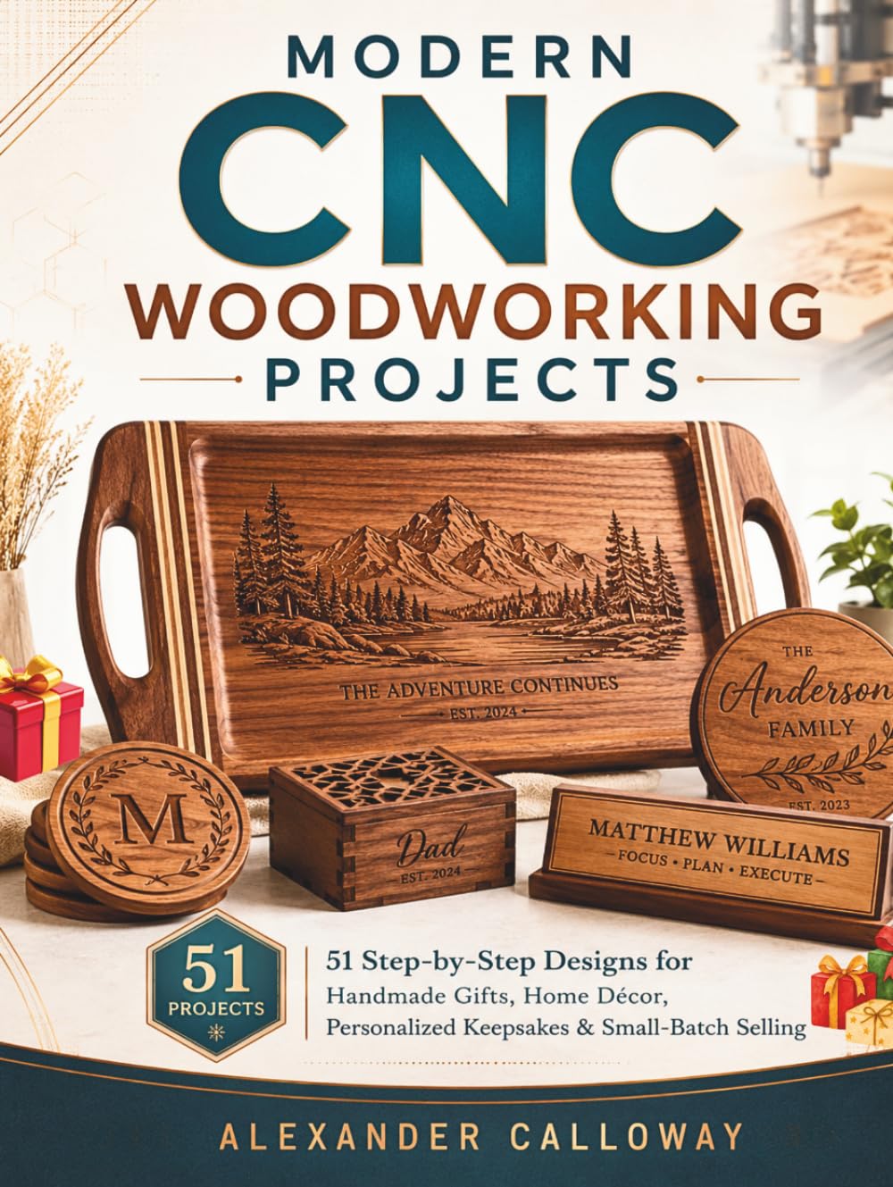 capítulo por capítulo baixar Modern CNC Woodworking Projects: 51 Step-by-Step Designs for Handmade Gifts, Home Décor, Personalized Keepsakes & Small-Batch Selling. (Modern CNC Maker Mastery)