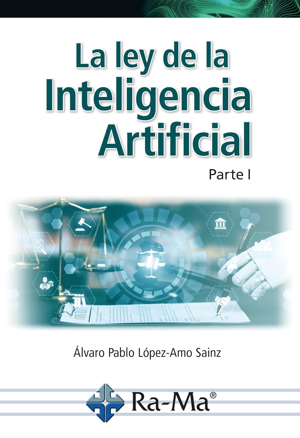 ler totalmente La ley de la Inteligencia Artificial. Parte I (Spanish Edition)