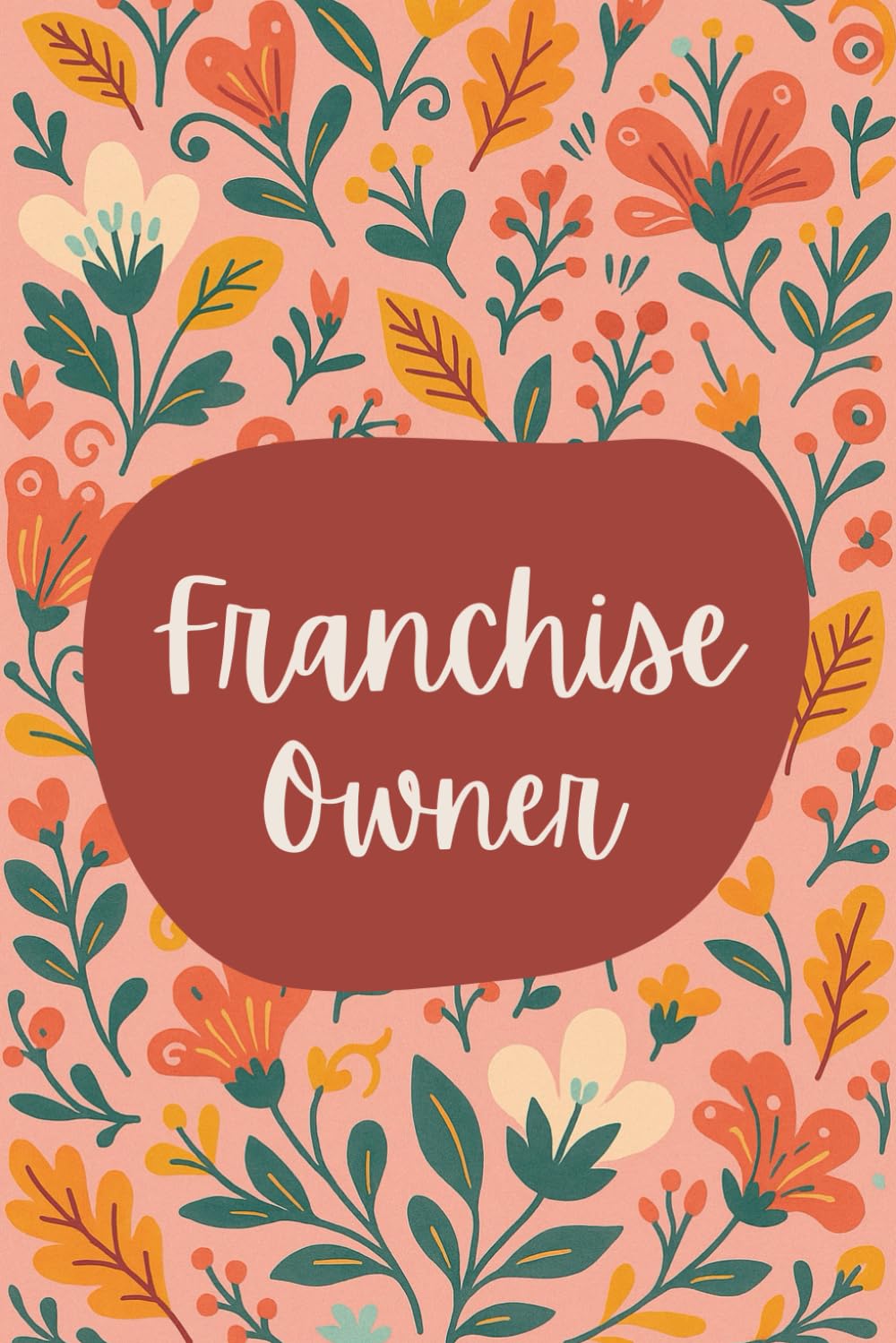 ler totalmente Franchise Owner Notebook (6 x 9 Inches): Blank Lined Journal for Business Planning, Operations Tracking, and Team Management
