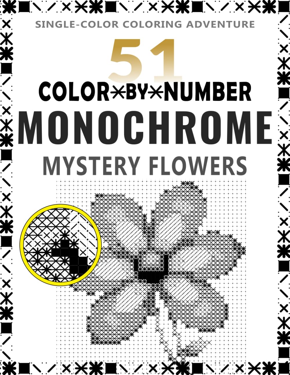 51 Color by Number Monochrome Mystery Flowers: Hidden Floral Designs • One Pen • Six Simple Marks • Relaxing Puzzle Coloring Book baixar livro de graça