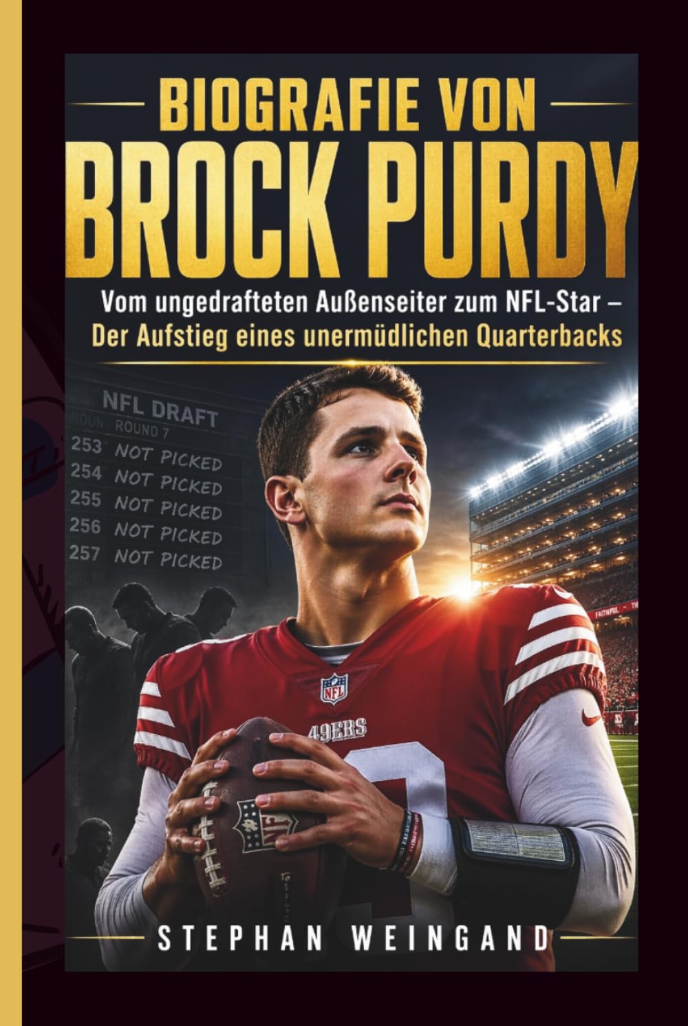 BIOGRAFIE VON BROCK PURDY: Vom ungedrafteten Außenseiter zum NFL-Star – Der Aufstieg eines unermüdlichen Quarterbacks (German Edition) baixar o livro de graça
