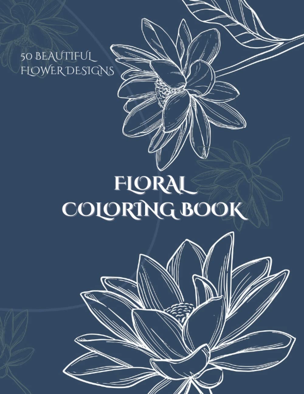 ler totalmente Floral Coloring Book: Flower coloring book for adults with 50 beautiful flower designs (Italian Edition)