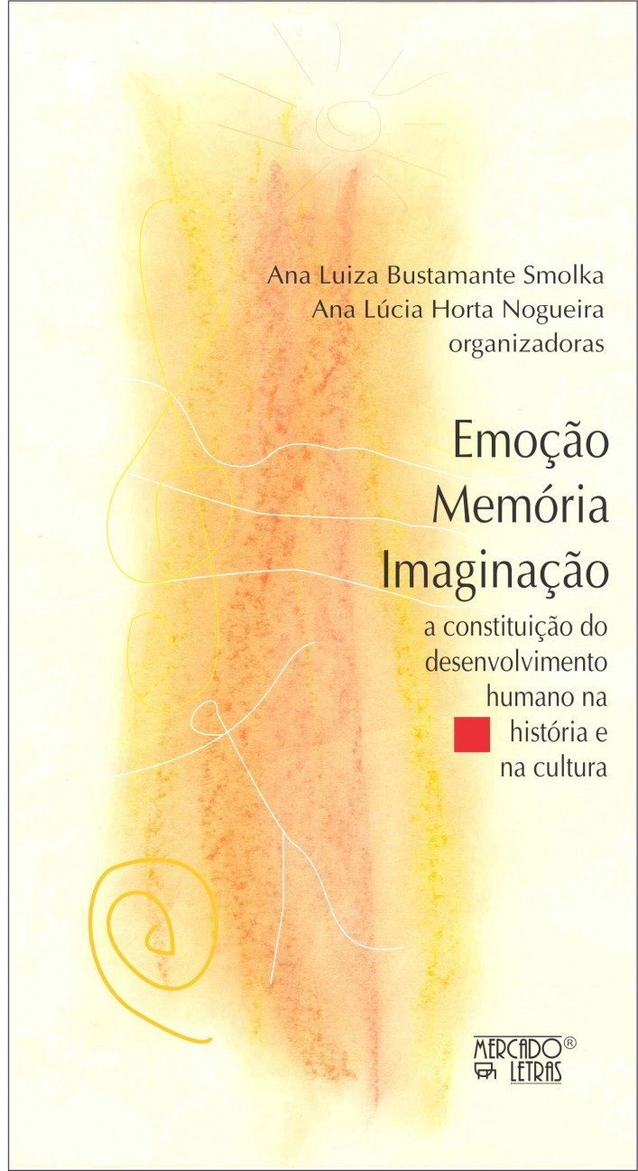capítulo por capítulo baixar Emoção, Memória, Imaginação: a Constituição do Desenvolvimento Humano na História e na Cultura