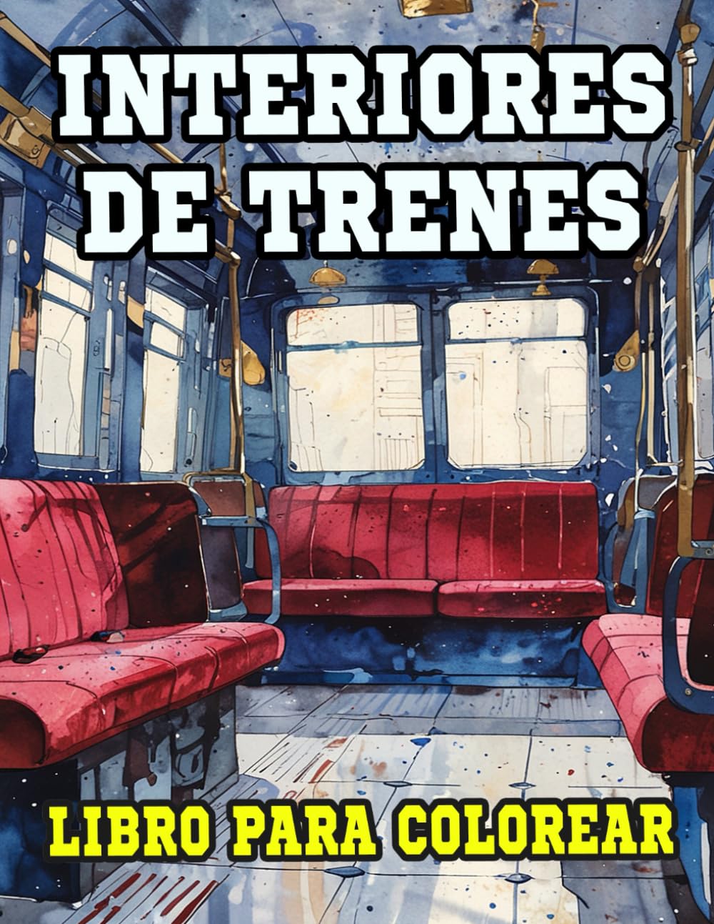 ler totalmente Interiores De Trenes Libro Para Colorear: Páginas De Cabinas De Trenes Clásicos Y Modernos Decoraciones De Vagones Locomotoras De Pasajeros | Dibujos... Del Estrés | Niño Adulto Adolescente Mayores