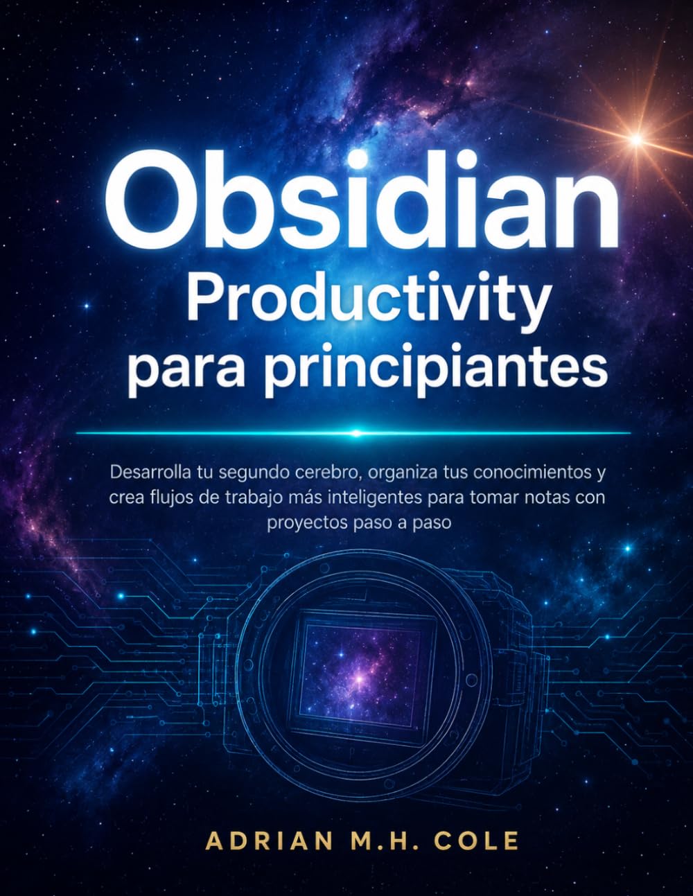 Obsidian Productivity para principiantes: Desarrolla tu segundo cerebro, organiza tus conocimientos y crea flujos de trabajo más inteligentes para... con proyectos paso a paso (Spanish Edition) baixar o livro de graça