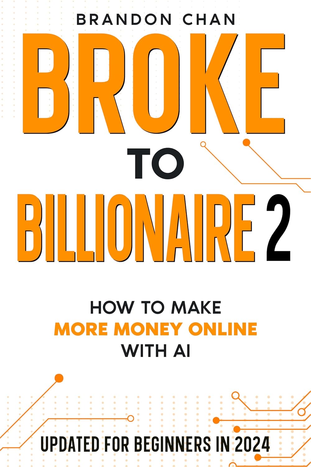 Broke to Billionaire 2: How to Make More Money Online (English Edition) baixar livro de graça