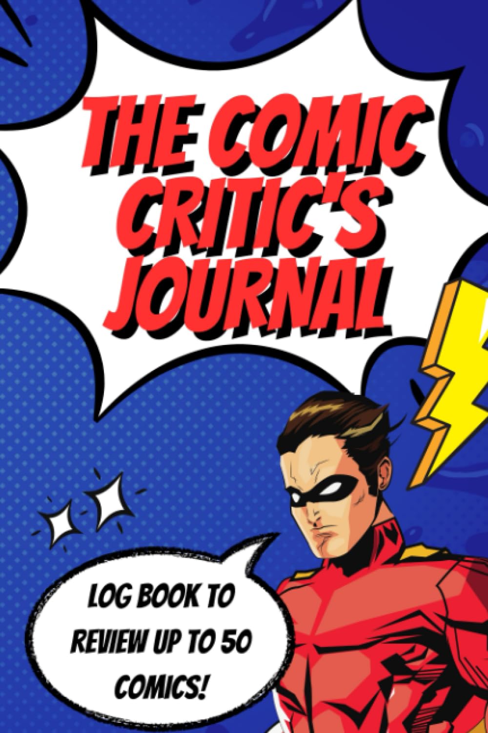 The Comic Critic's Journal: A Comic Review Log Book To Rate Your Favourite Comics baixar livro de graça