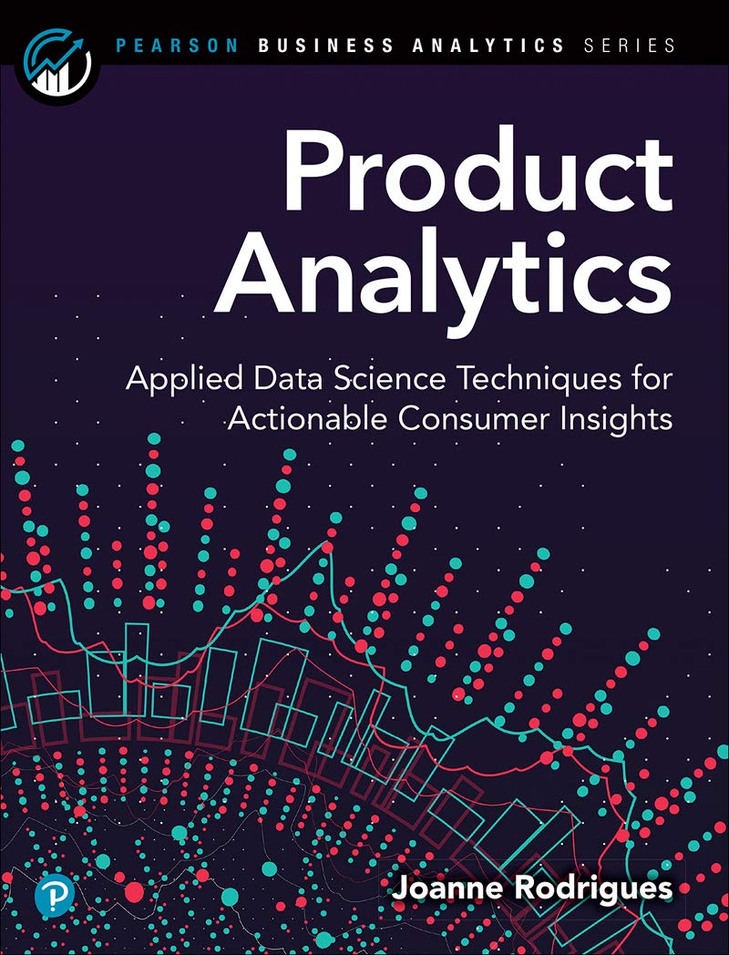 ler totalmente Product Analytics: Applied Data Science Techniques for Actionable Consumer Insights (Addison-Wesley Data & Analytics Series) (English Edition)
