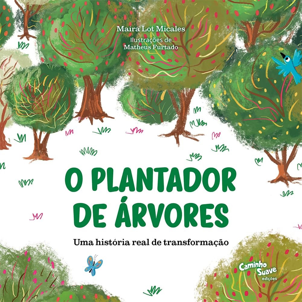 capítulo por capítulo baixar O plantador de árvores: Livro infantil com uma história real de transformação