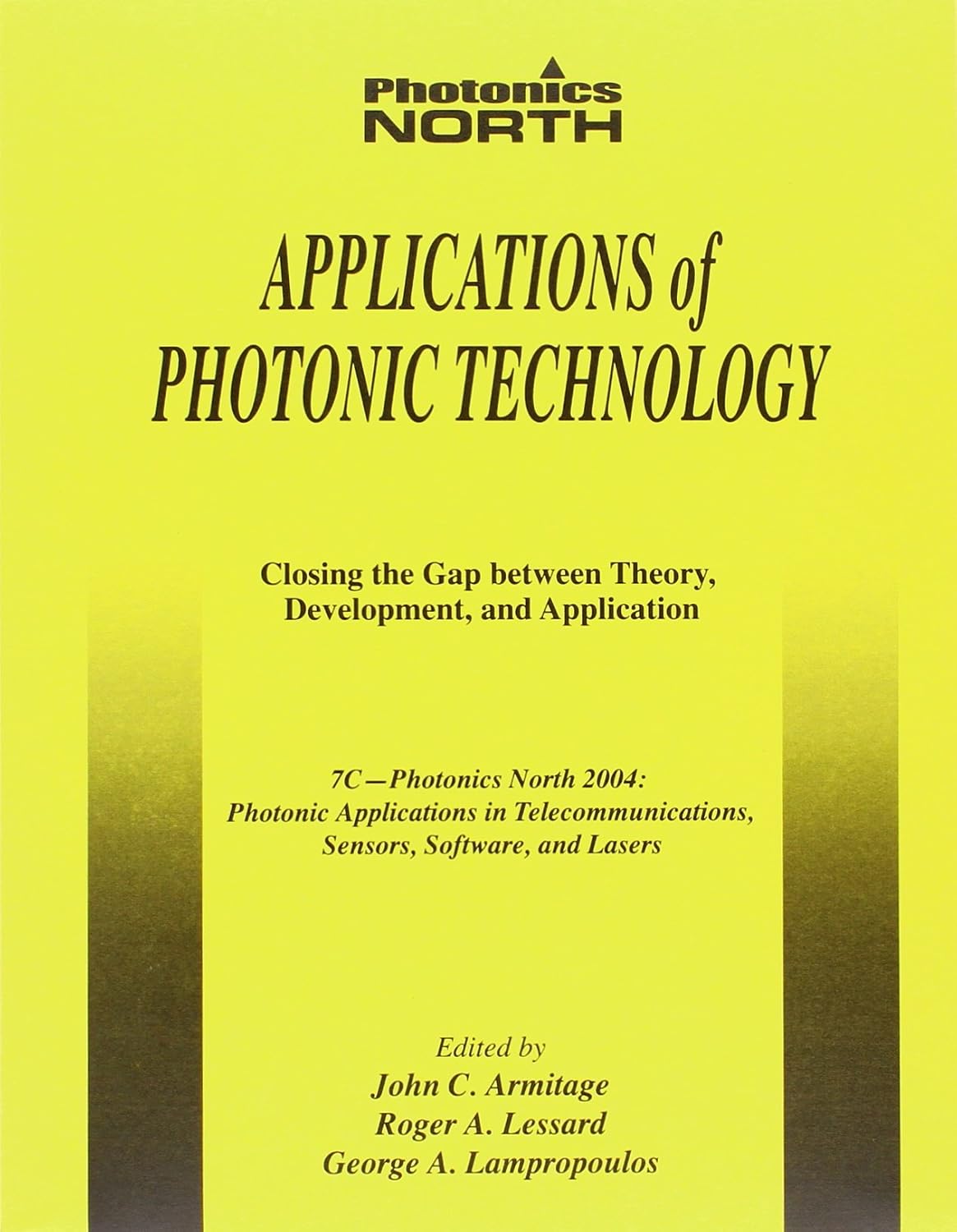 Applications Of Photonic Technology: Closing The Gap Between Theory Development And Application: Photonic Applications in Telecommunications, Sensors, Software, and Lasers: 5579 baixar o livro de graça
