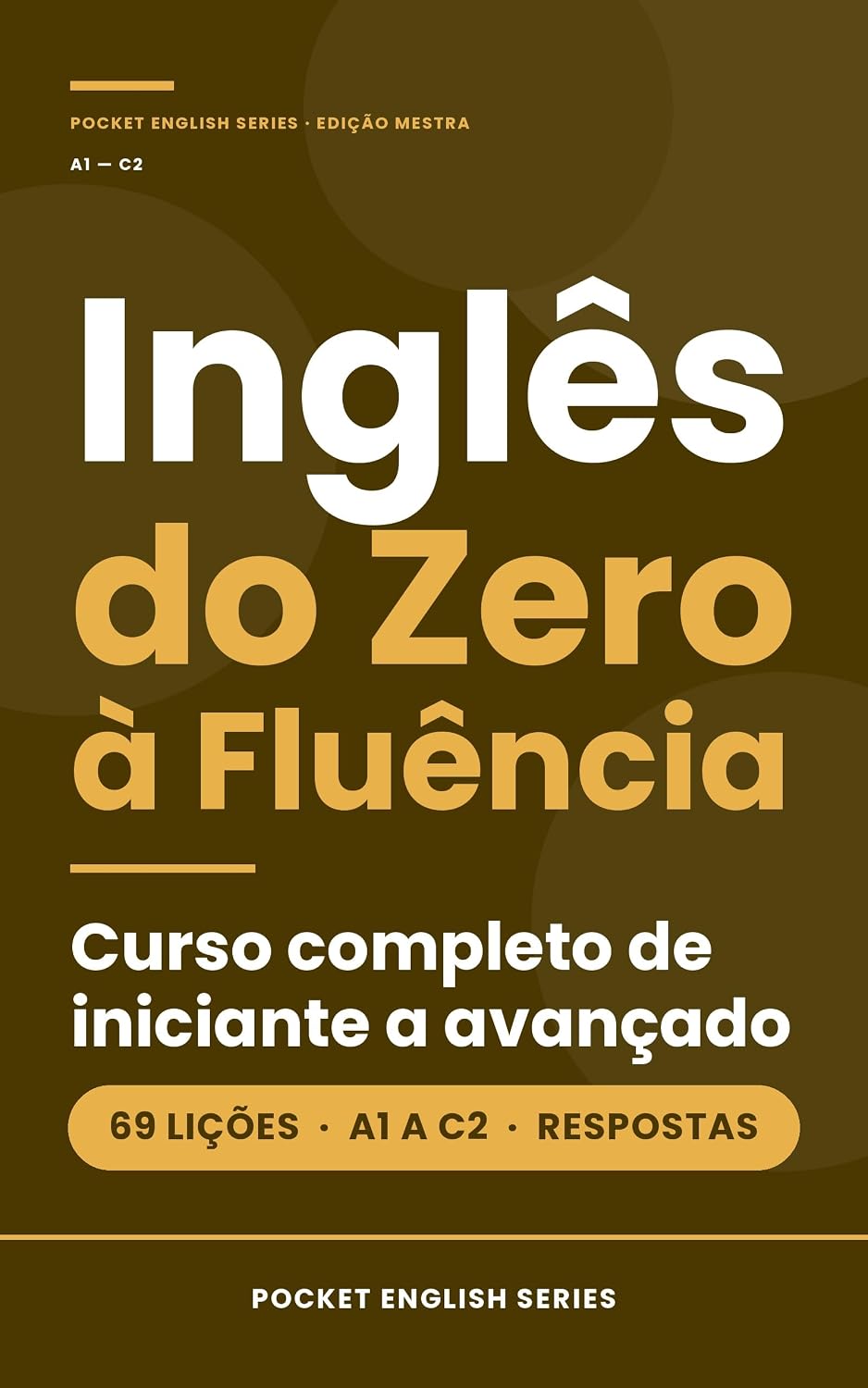 Inglês do Zero à Fluência: Curso Completo de A1 a C2 (The Start Speaking Series Livro 12) baixar o livro de graça