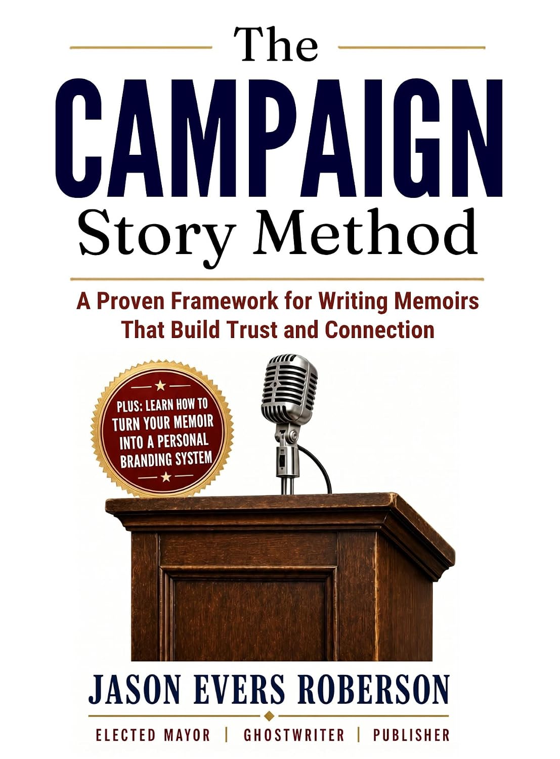 The Campaign Story Method: A Proven Framework for Writing Memoirs (English Edition) baixar livro de graça