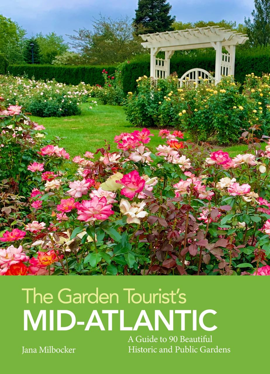 The Garden Tourist's Mid-Atlantic: A Guide to 90 Beautiful Historic and Public Gardens baixar o livro de graça