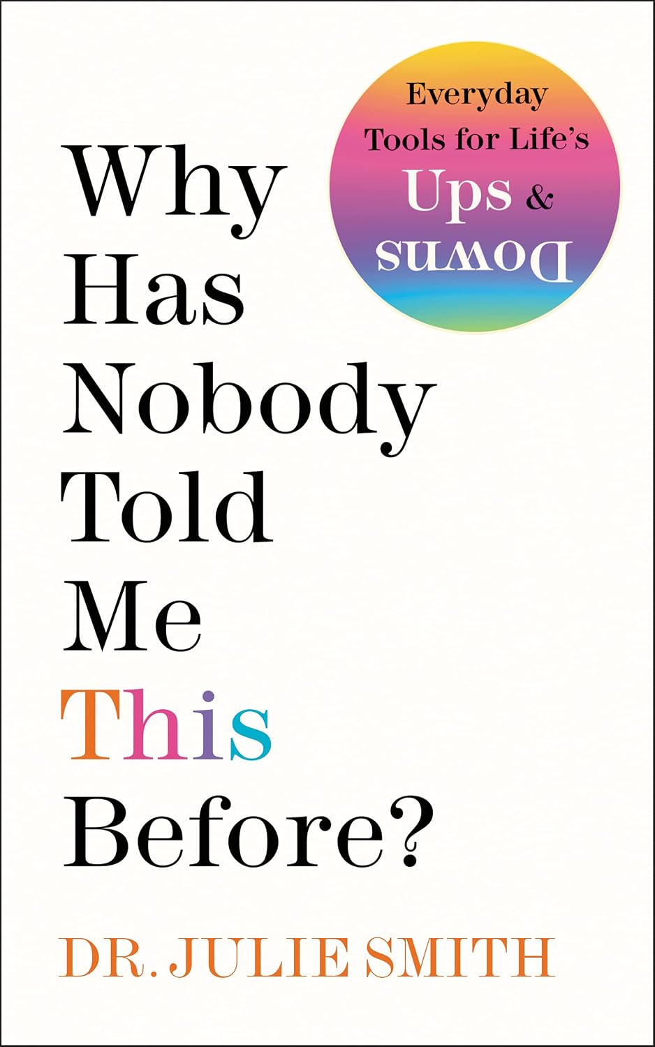 Why Has Nobody Told Me This Before?: An International Bestselling Guide to Mental Health and Emotional Resilience from a Clinical Psychologist (English Edition) baixar livro de graça