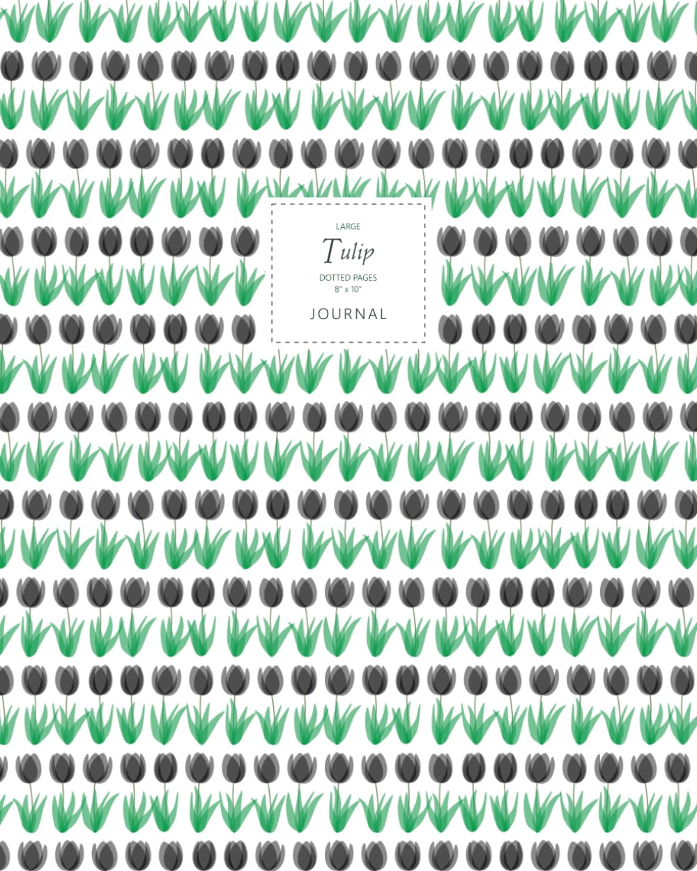 ler totalmente Tulip Journal - Dotted Pages - 8x10 - Large: (Black Edition) Flower Journal 192 dot grid pages (8x10 inches / 20.3x25.4 cm/Large)