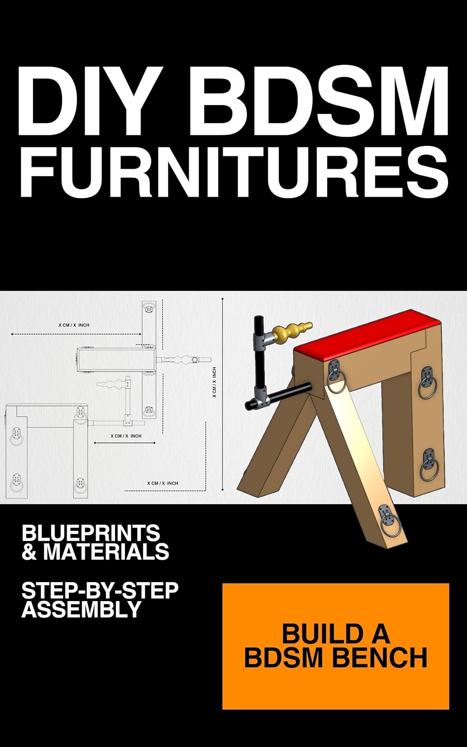 DIY BDSM Furniture - constraint bench blueprint: Build a wood constraint bench at home (DIY BDSM FURNITURES) (English Edition) baixar livro de graça