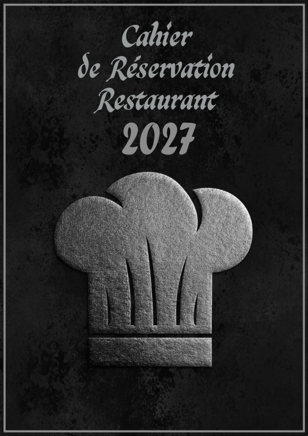 Cahier de réservation restaurant 2027: 1 page par jour Agenda Professionnel pour 30 Réservation pour Restaurant, et hôtels (Déjeuner / Dîner) Format A4 - Noir-Gris (French Edition) baixar livro de graça