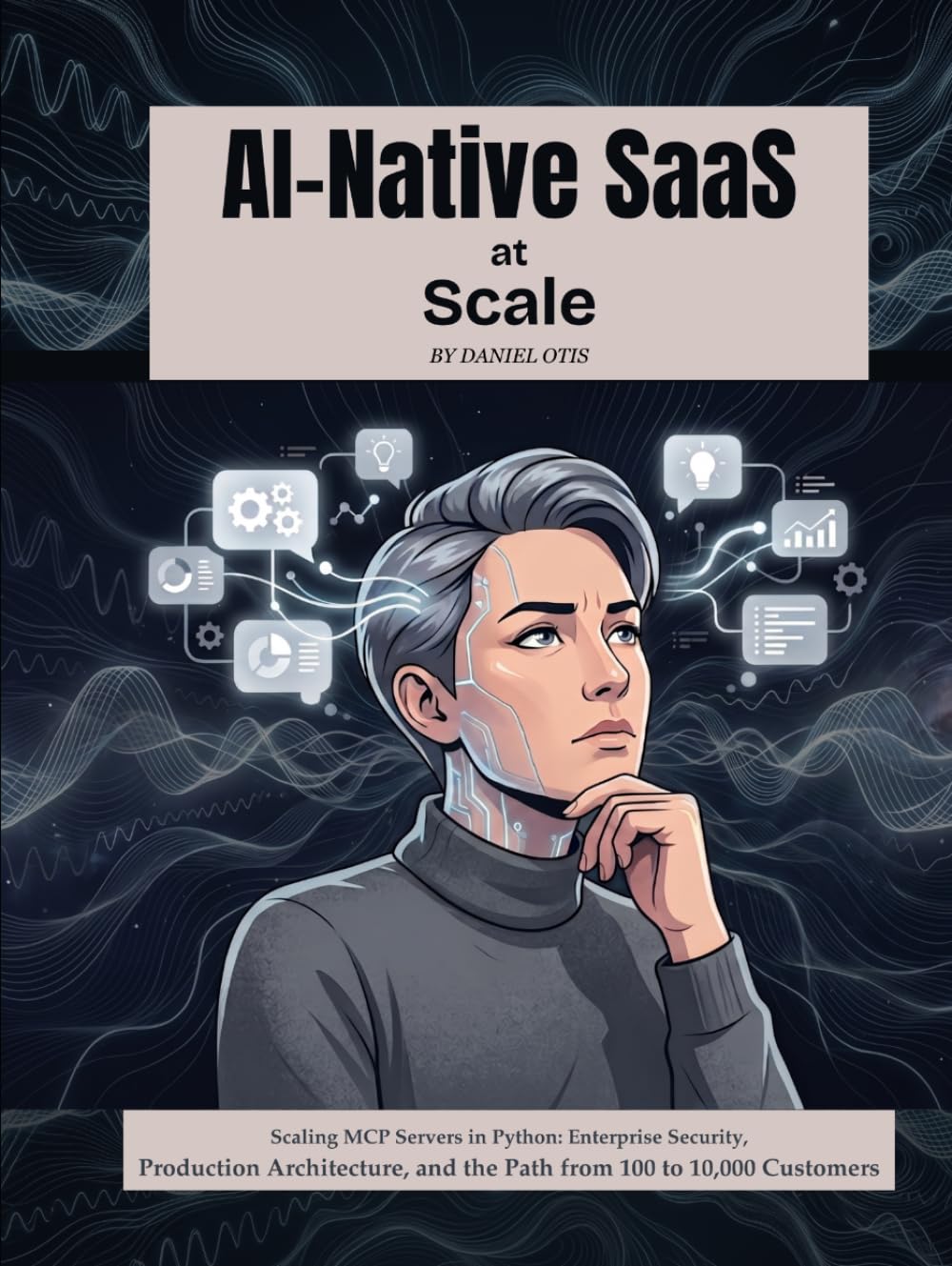 capítulo por capítulo baixar AI-Native SaaS at Scale: Scaling MCP Servers in Python: Enterprise Security, Production Architecture, and the Path from 100 to 10,000 Customers