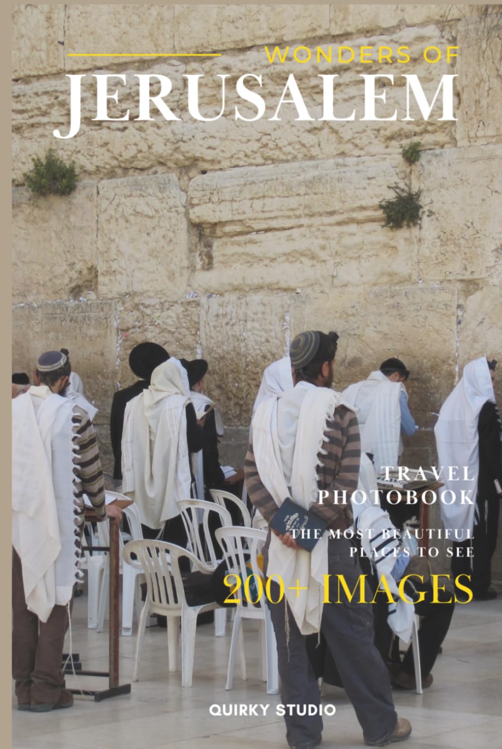 Wonders of Jerusalem, Israel: A Stunning Photo Collection of the City’s Most Beautiful Places to Explore – A Full-Color Travel Photobook baixar o livro de graça