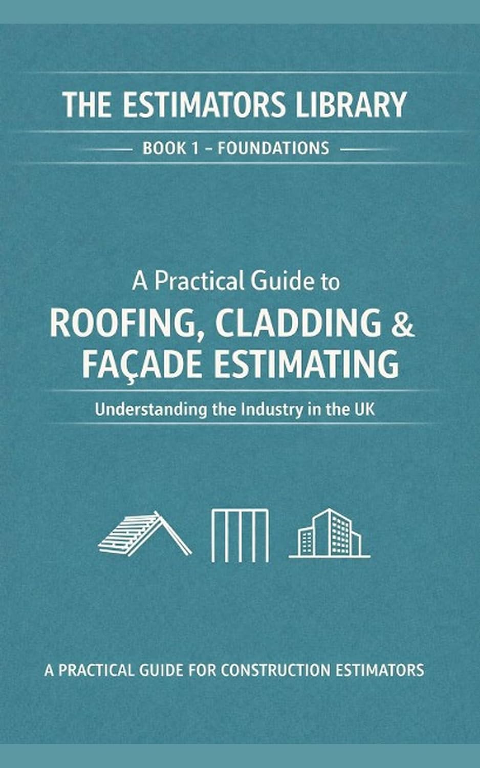 ler totalmente The Estimators Library: A Practical Guide to Roofing, Cladding, and Façade Estimating (THE ESTIMATOR'S LIBRARY Book 1) (English Edition)