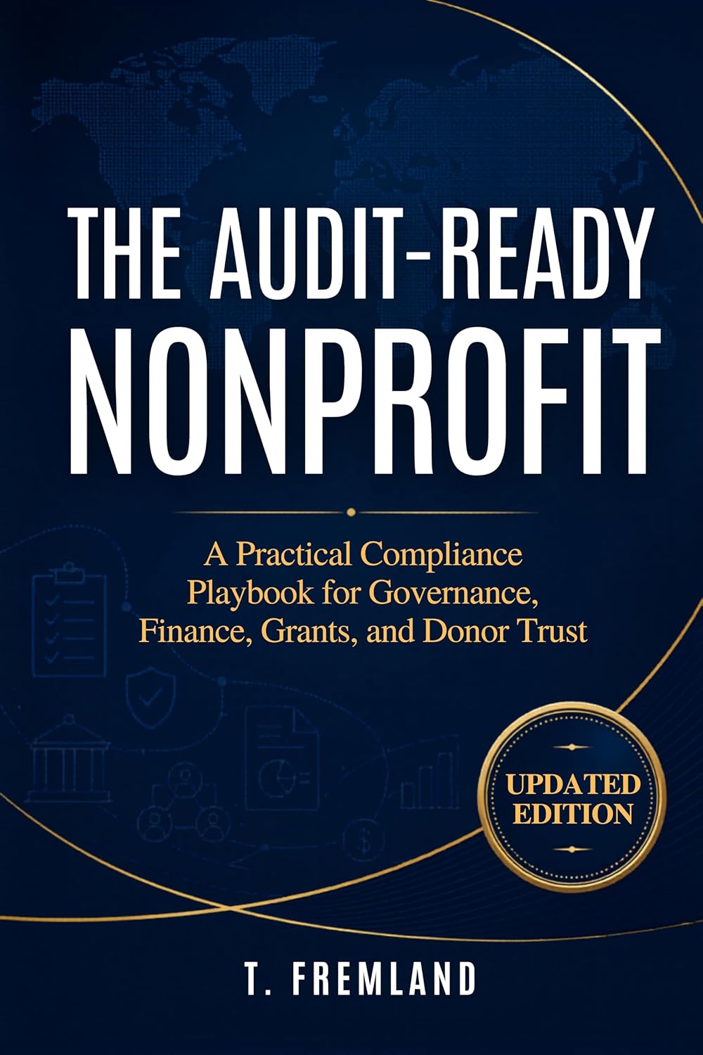 The Audit-Ready Nonprofit: A Practical Compliance Playbook for Governance, Finance, Grants, and Donor Trust (English Edition) baixar o livro de graça