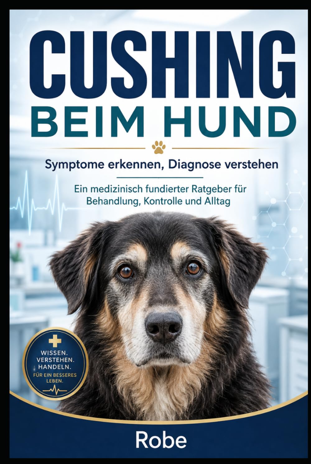 Cushing beim Hund: Symptome erkennen, Diagnose verstehen – Ein medizinisch fundierter Ratgeber für Behandlung, Kontrolle und Alltag (German Edition) baixar livro de graça