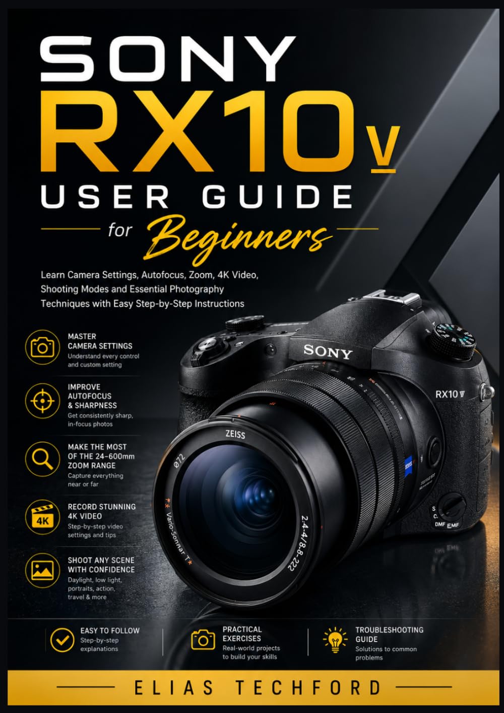 capítulo por capítulo baixar Sony RX10 V User Guide for Beginners: Learn Camera Settings, Autofocus, Zoom, 4K Video, Shooting Modes and Essential Photography Techniques with Easy Step-by-Step Instructions