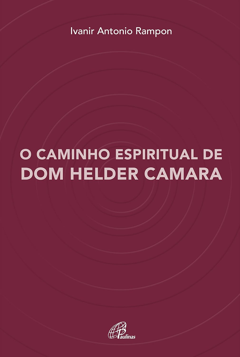 capítulo por capítulo baixar O caminho espiritual de Dom Helder Camara