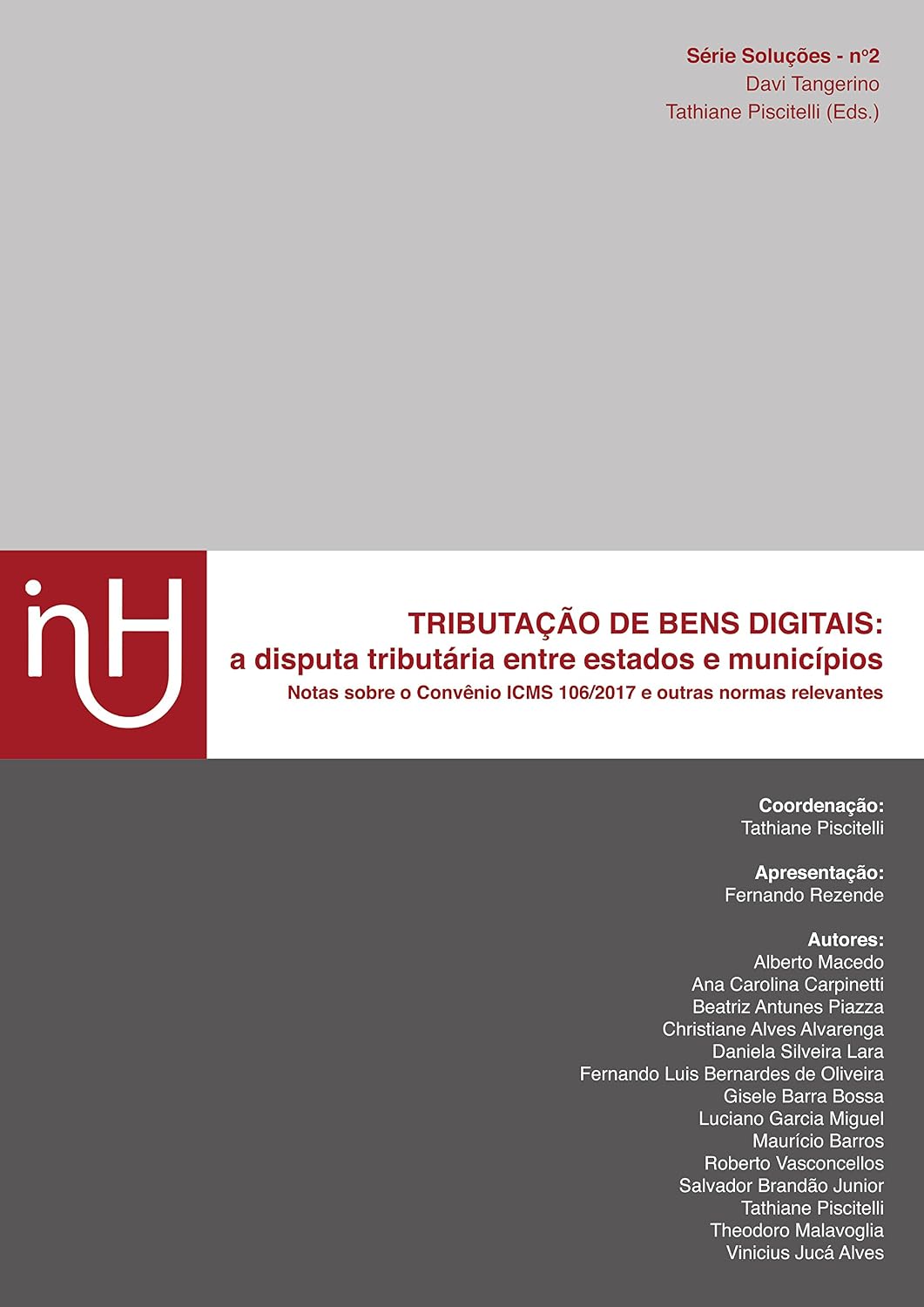 ler totalmente Tributação de bens digitais: a disputa tributária entre estados e municípios: Notas sobre o Convênio ICMS 106/2017 e outras normas relevantes (Série Soluções Livro 2)