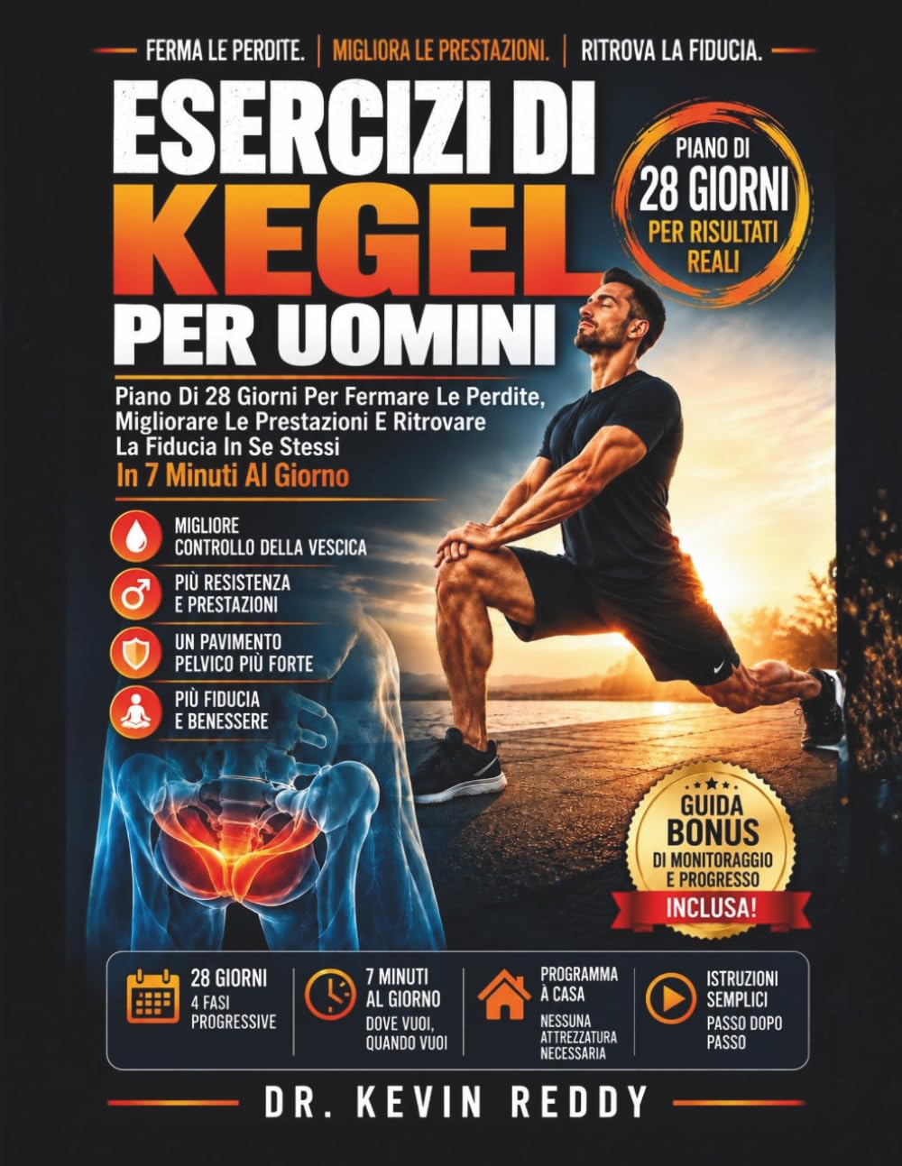 capítulo por capítulo baixar Esercizi Di Kegel Per Uomini: Piano Di 28 Giorni Per Fermare Le Perdite, Migliorare Le Prestazioni E Ritrovare La Fiducia In Se Stessi In 7 Minuti Al Giorno