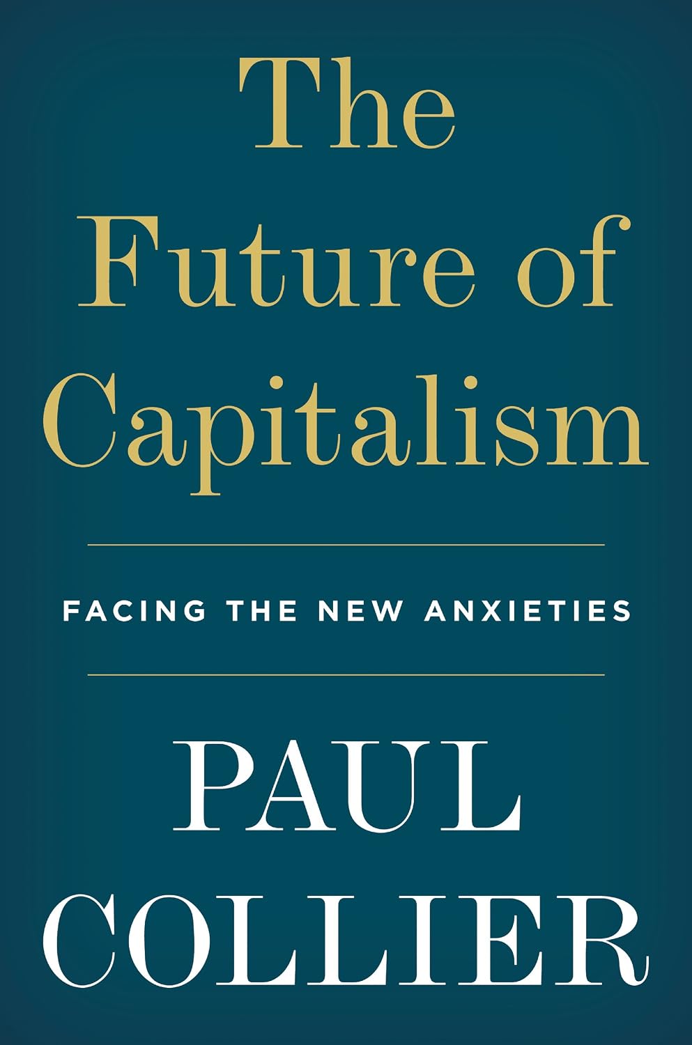 The Future of Capitalism: How Today's Economic Forces Shape Tomorrow's World baixar livro de graça