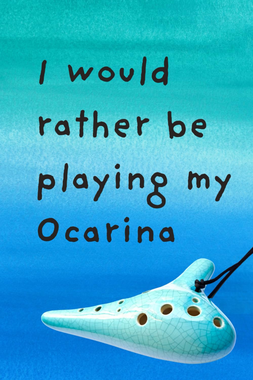 I would rather be playing my Ocarina notebook baixar o livro de graça