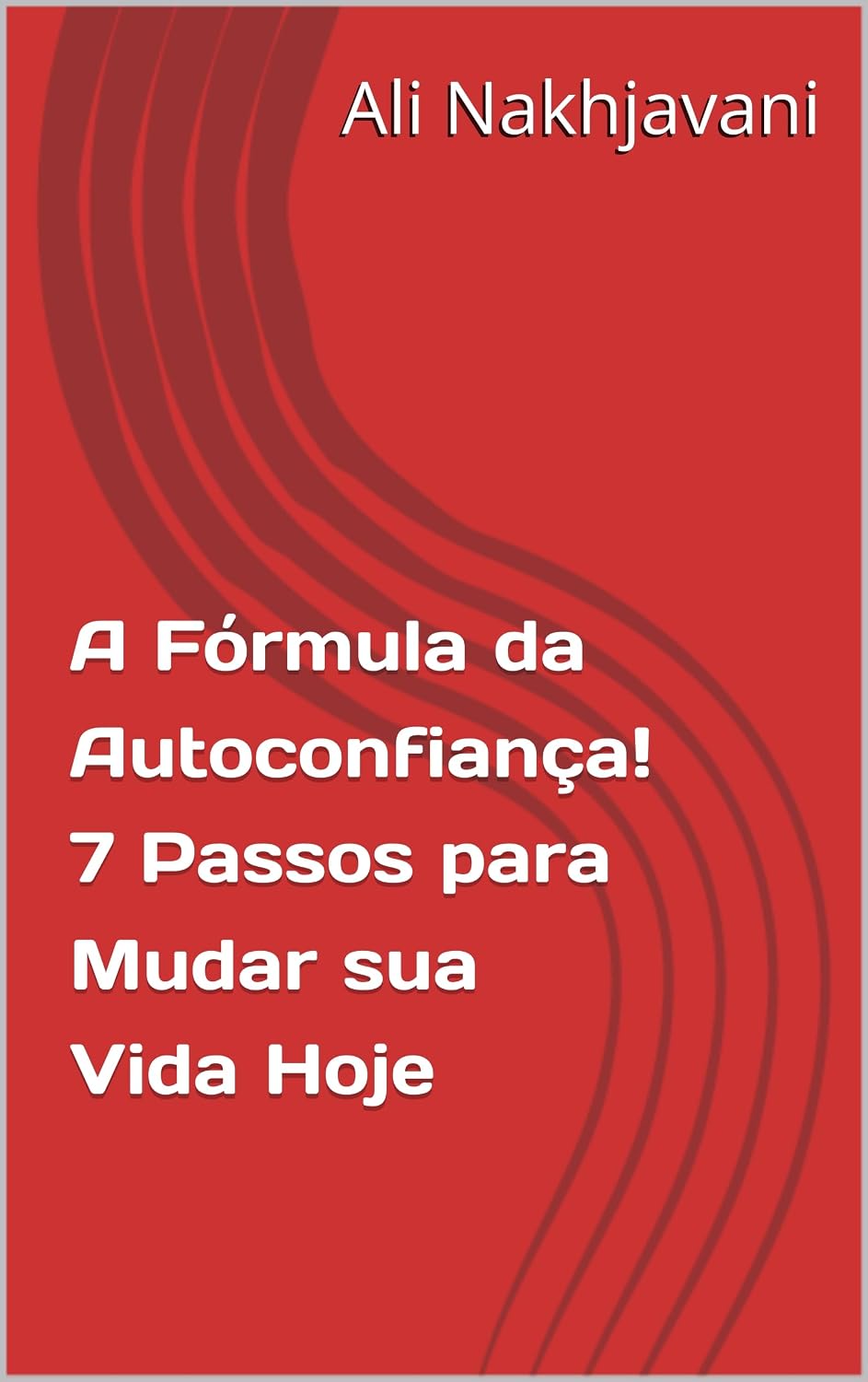 capítulo por capítulo baixar A Fórmula da Autoconfiança! 7 Passos para Mudar sua Vida Hoje