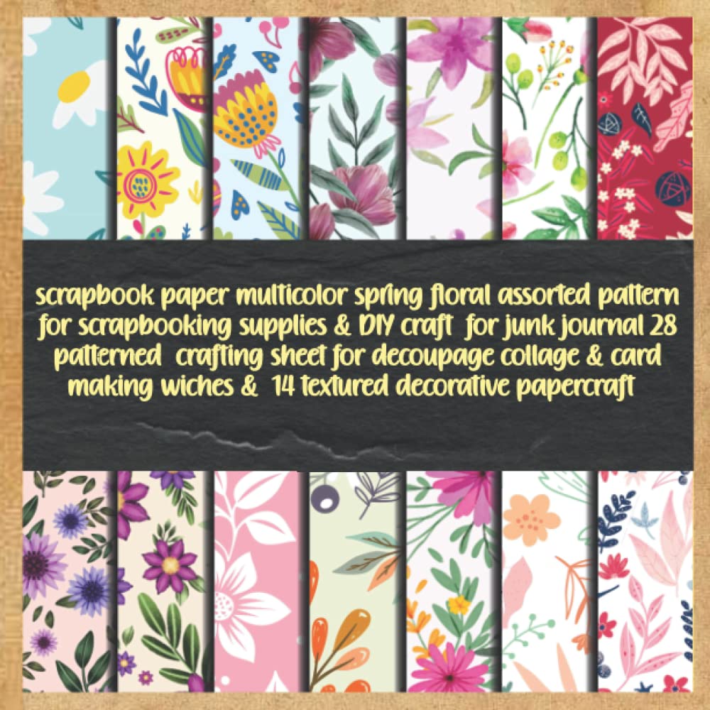 ler totalmente scrapbook paper multicolor spring floral assorted pattern for scrapbooking supplies & DIY craft for junk journal 28 patterned crafting sheet for... wiches & 14 textured decorative papercraft