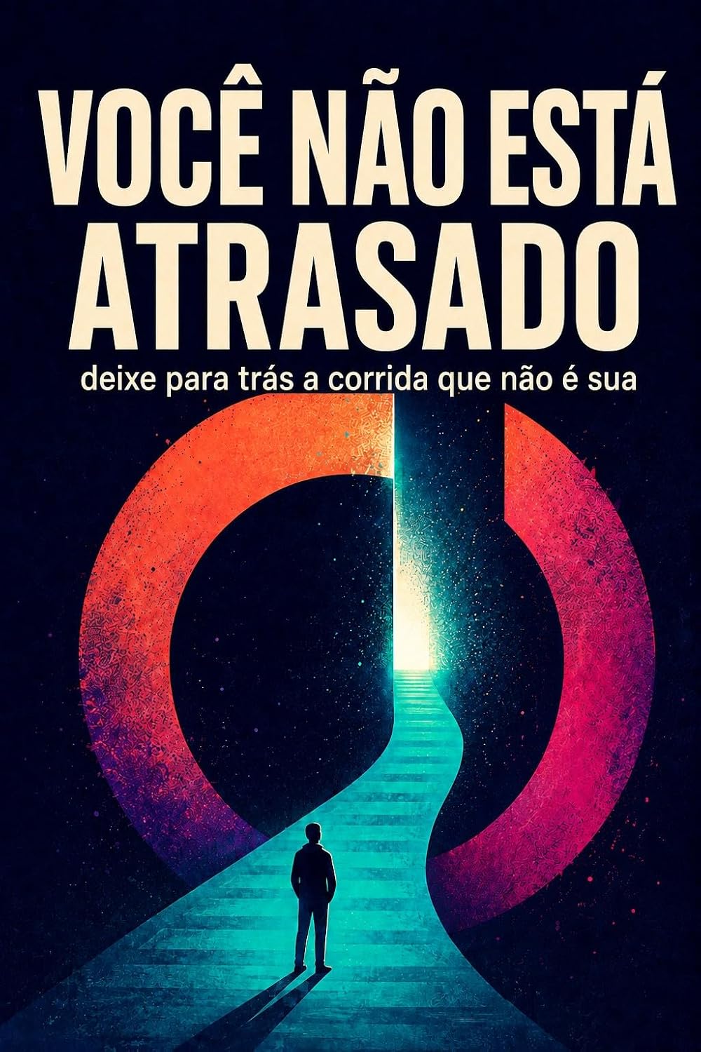 VOCÊ NÃO ESTÁ ATRASADO: solte a corrida que não é sua baixar o livro de graça
