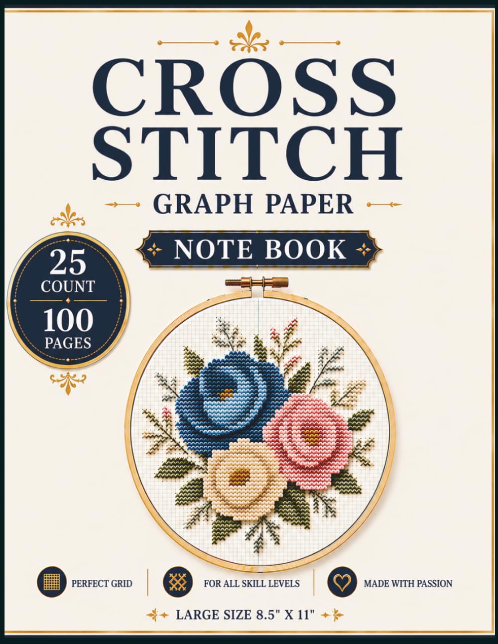 Cross Stitch Graph Paper 25 Count Notebook: Large 8.5 x 11 Cross Stitch Pattern Book with 25 Count Graph Paper for Embroidery Design, Needlework... Layouts, and DIY Craft Projects | 100 Pages baixar livro de graça