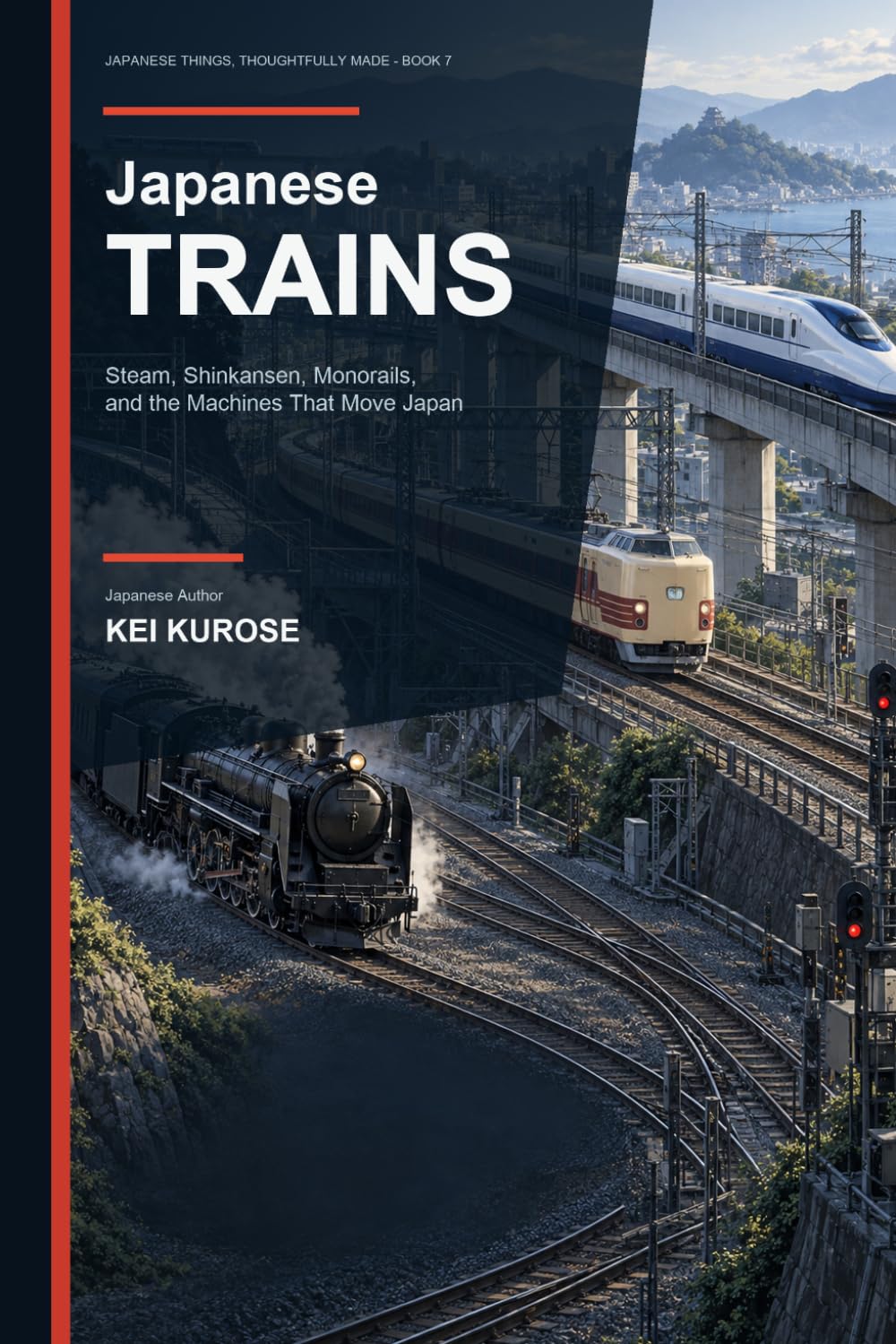 ler totalmente Japanese Trains: Steam, Shinkansen, Monorails, and the Machines That Move Japan (Japanese Things, Thoughtfully Made)