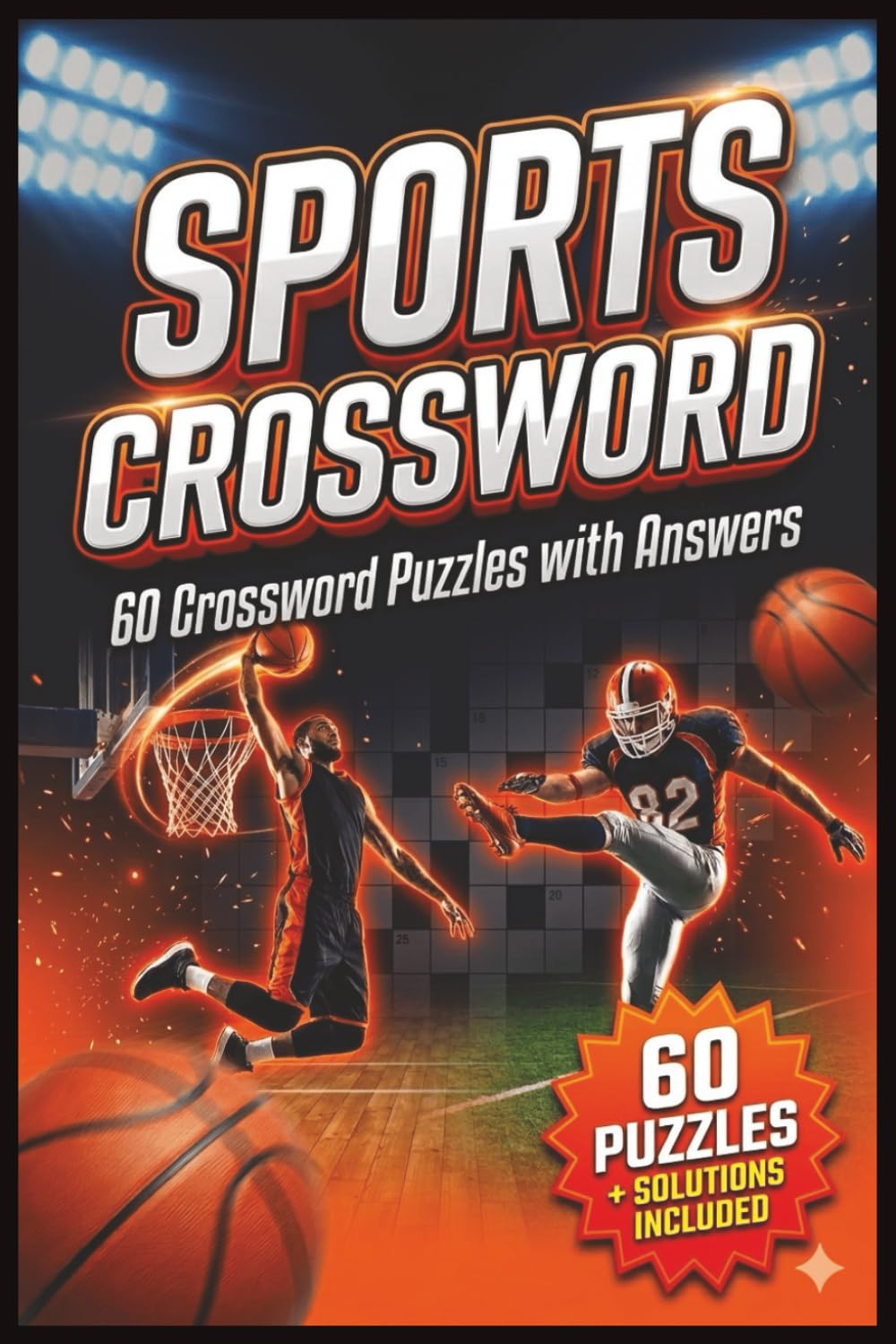 Sports Crossword Fun: Soccer, Basketball, Tennis, Football & More 60 Challenging Sports Crossword Puzzles for Teens, Adults & Sports Fans with Answers baixar o livro de graça
