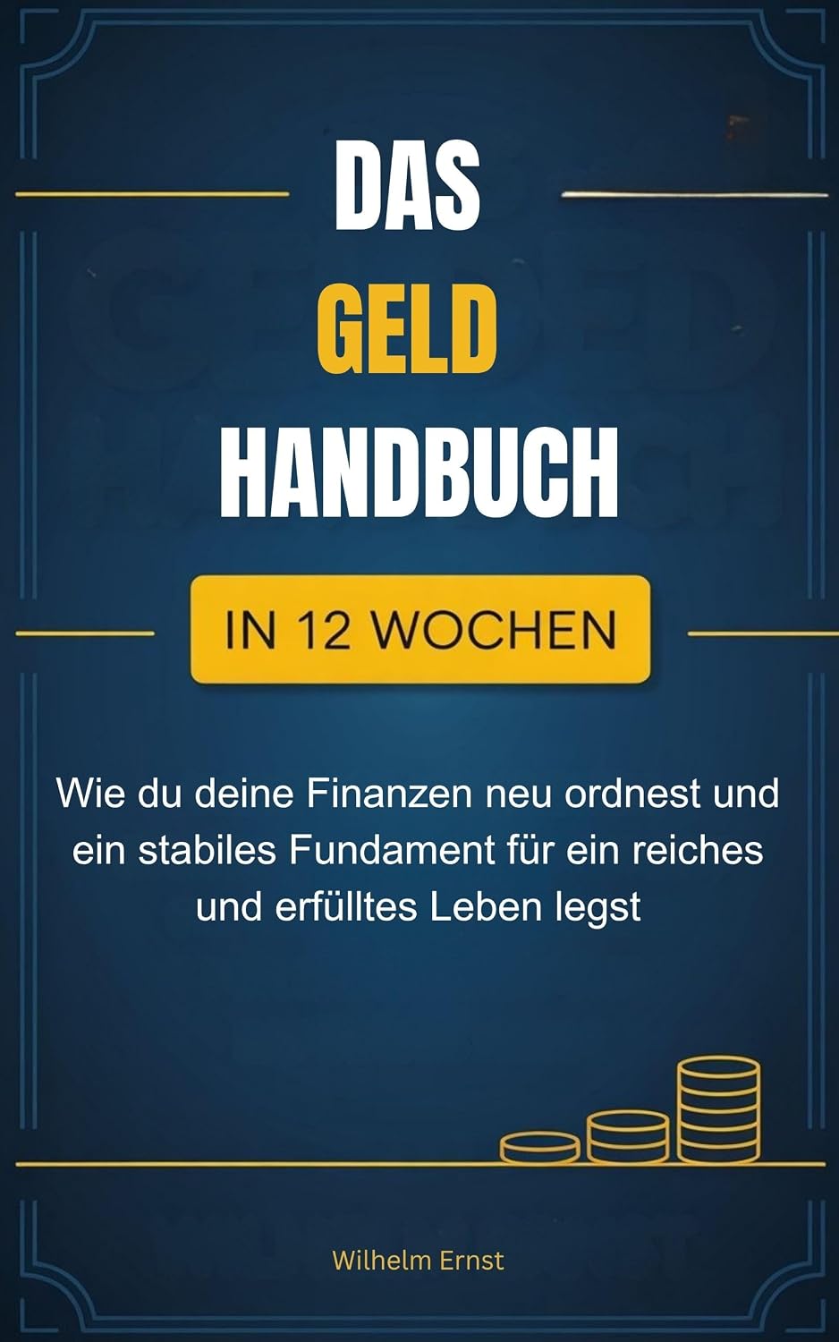 Das Geldhandbuch: Wie du in 12 Wochen deine Finanzen neu ordnest und ein stabiles Fundament für ein reiches und erfülltes Leben legst (German Edition) baixar o livro de graça