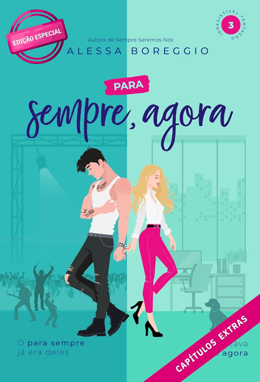 Para Sempre, Agora: Edição especial revisada com capítulos extras (Irresistível Tentação Livro 3) baixar livro de graça