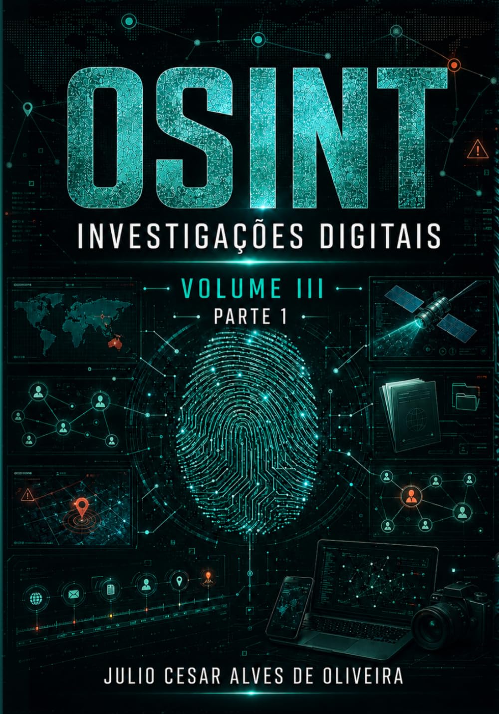 OSINT e Inteligência Cibernética: Volume III – Parte 1 – Investigações Digitais, Análise de Redes e Inteligência Avançada em OSINT (Capítulos 1 a 11) (Portuguese Edition) baixar o livro de graça