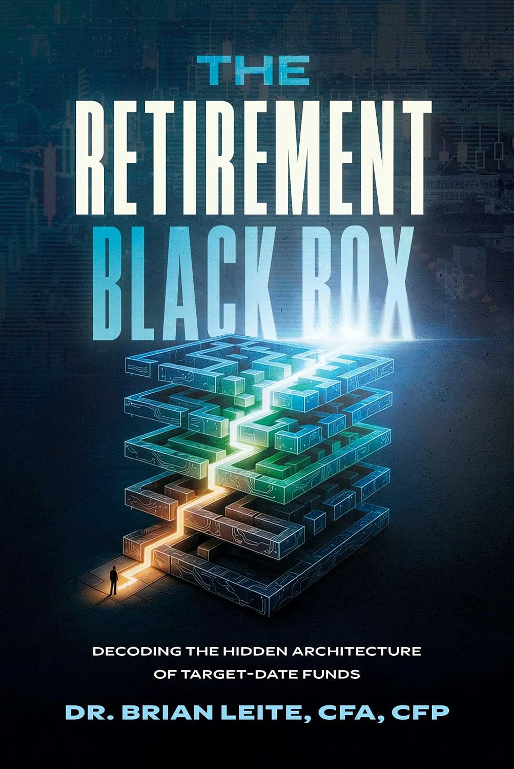 ler totalmente The Retirement Black Box: Decoding the Hidden Architecture of Target-Date Funds (English Edition)