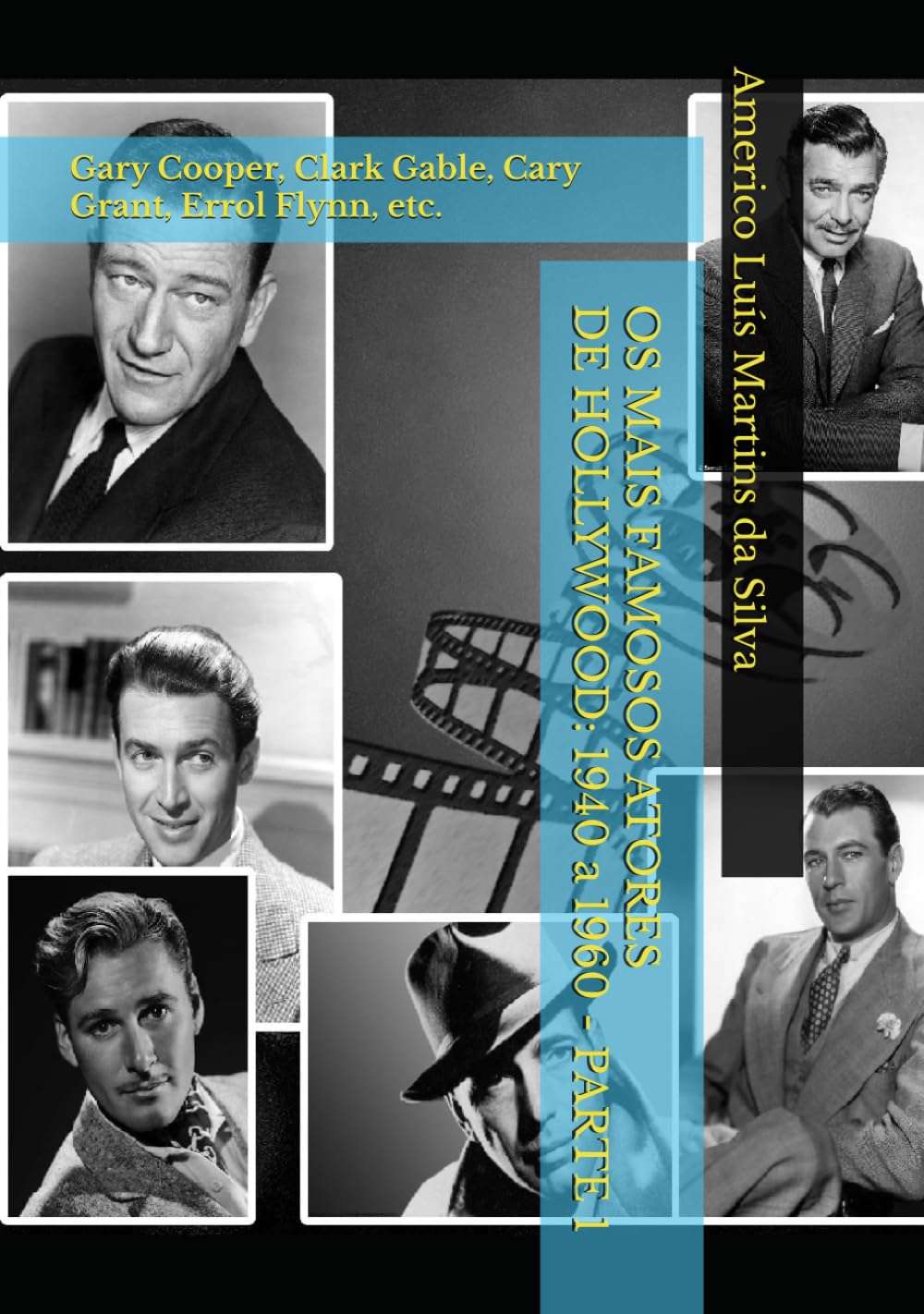 ler totalmente Os Mais Famosos Atores de Hollywood: 1940 a 1960 - Parte 1: Gary Cooper, Clark Gable, Cary Grant, Errol Flynn, etc. (Portuguese Edition)