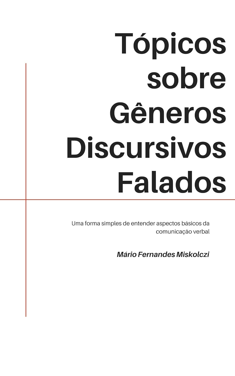 capítulo por capítulo baixar Tópicos sobre Gêneros Discursivos Falados: Uma forma simples de entender aspectos básicos da comunicação verbal