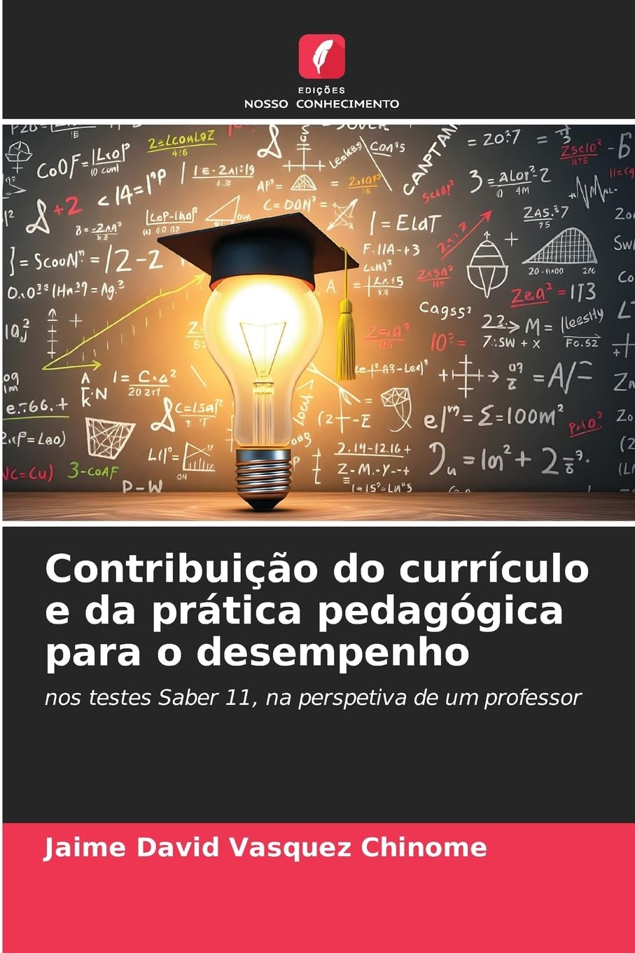 ler totalmente Contribuição do currículo e da prática pedagógica para o desempenho: nos testes Saber 11, na perspetiva de um professor