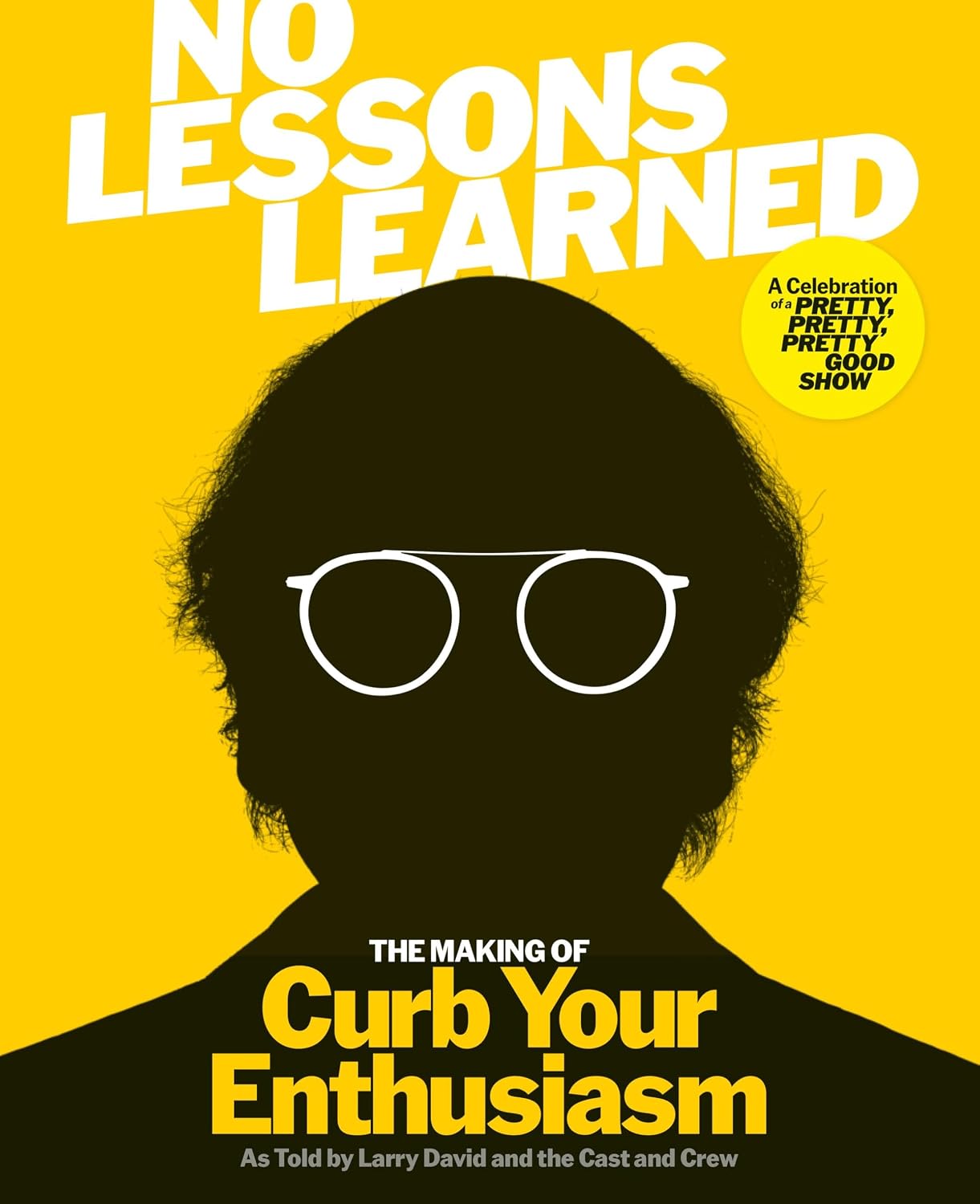 No Lessons Learned: The Making of Curb Your Enthusiasm as Told by Larry David and the Cast and Crew baixar o livro de graça
