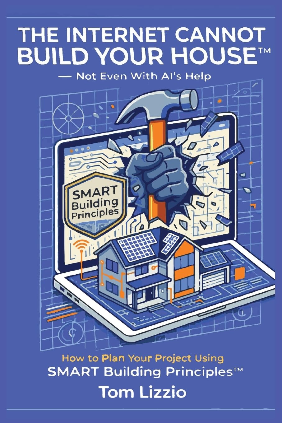 The Internet Cannot Build Your House(TM) baixar o livro de graça