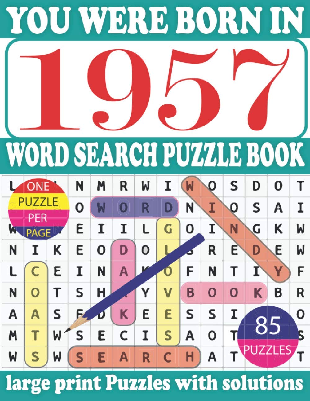 You Were Born In 1957: Word Search puzzle Book: Get Stress-Free With Hours Of Fun Games For Seniors Adults And More With Solutions baixar o livro de graça