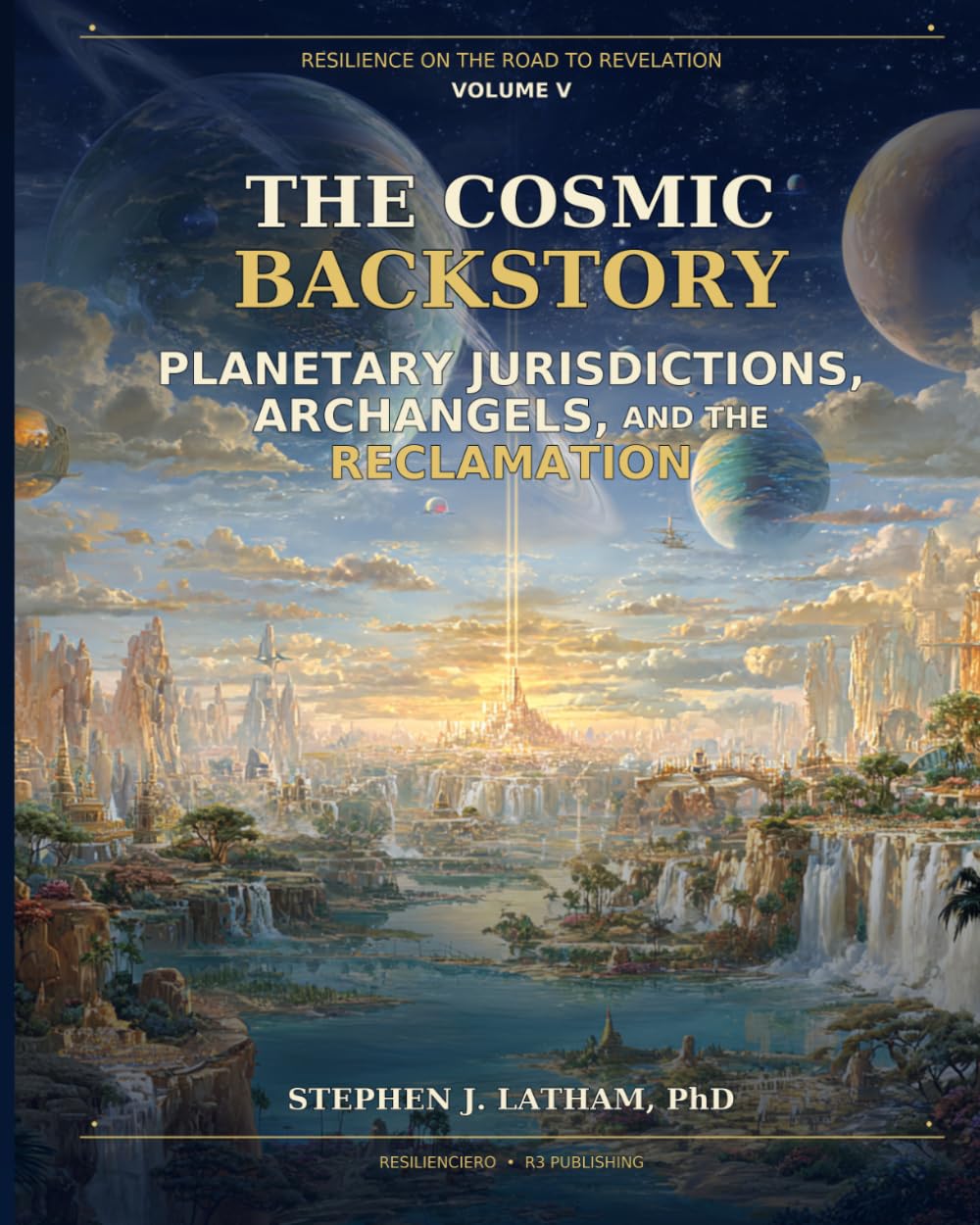 capítulo por capítulo baixar The Cosmic Backstory: Planetary Jurisdictions, Archangels, and the Reclamation: Resilience on the Road to Revelation Vol. V: 4