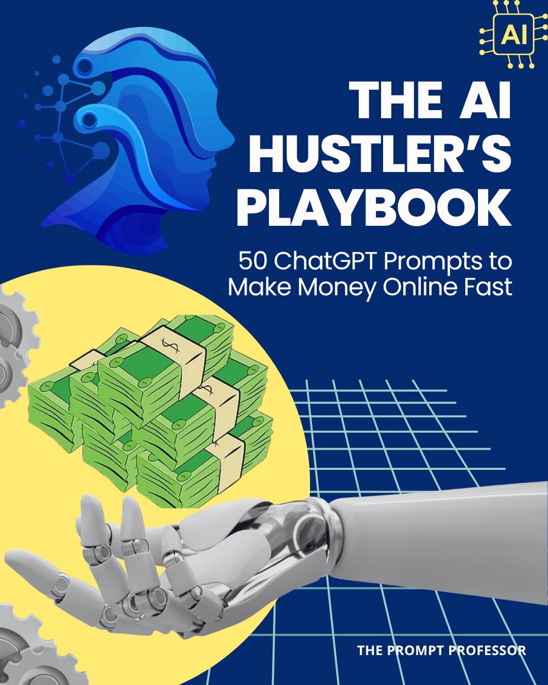 THE AI HUSTLER'S PLAYBOOK (English Edition) baixar livro de graça